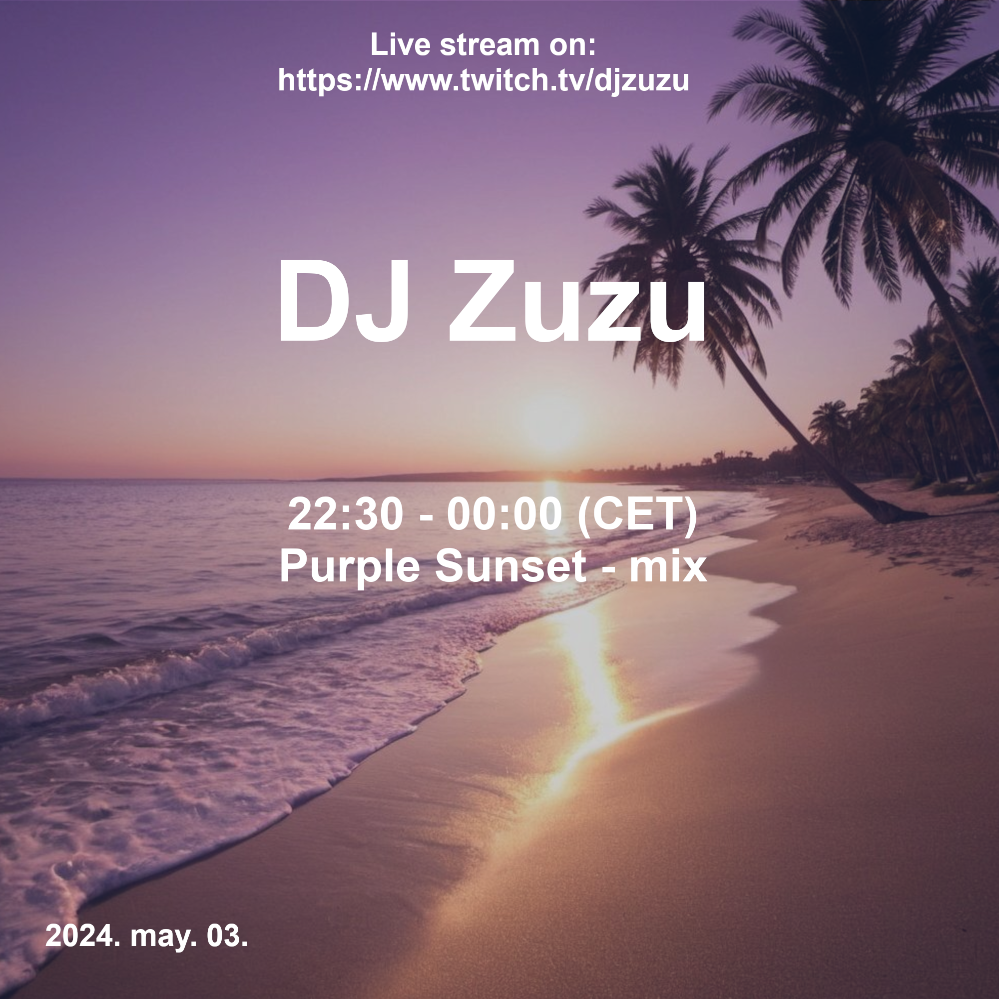 Dj Zuzu - Purple Sunset - event flyer 20240503